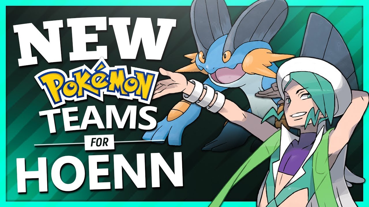 NEW Pokémon Teams for Hoenn