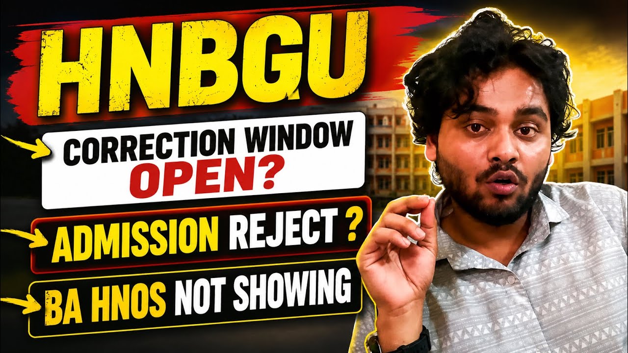 HNBGU Admission 2026: Correction Window Open? | BA Hons Not Showing | Reject Problem