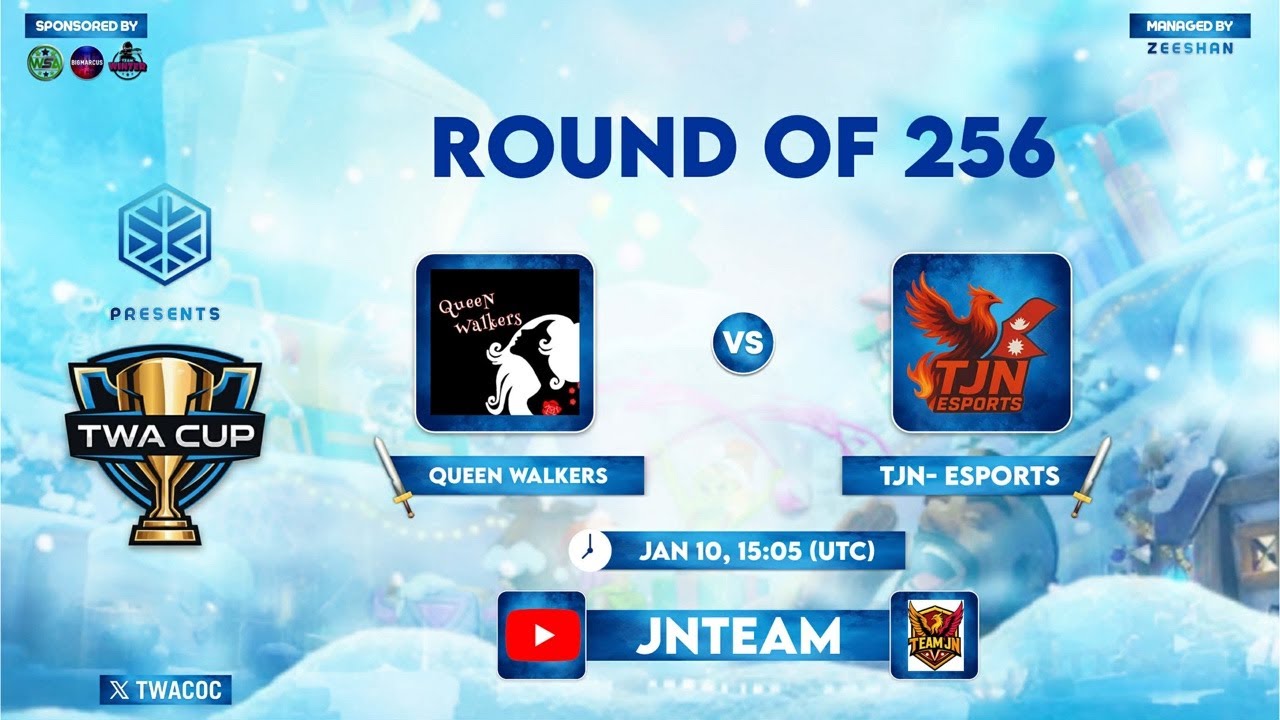 QUEEN WALKERS VS TJN ESPORTS TWA CUP ROUND 256 || TEAM JN | COC LIVE