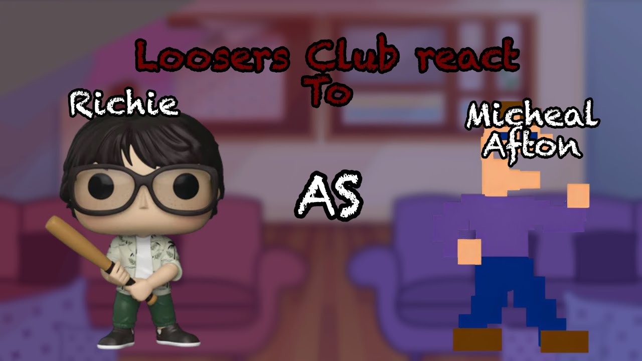 Losers Club React To Richie As Micheal || WIP || Original || probably discontinued.