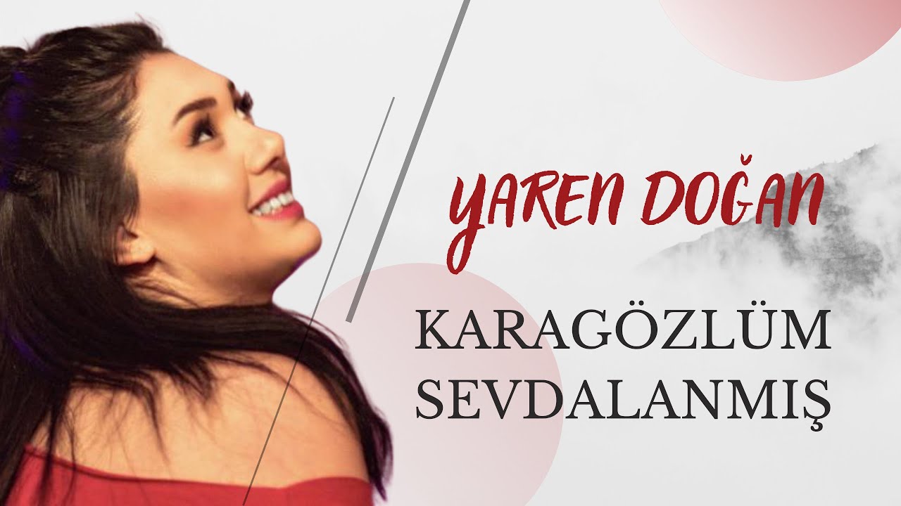 Yaren Doğan - Karagözlüm Ölesim Var