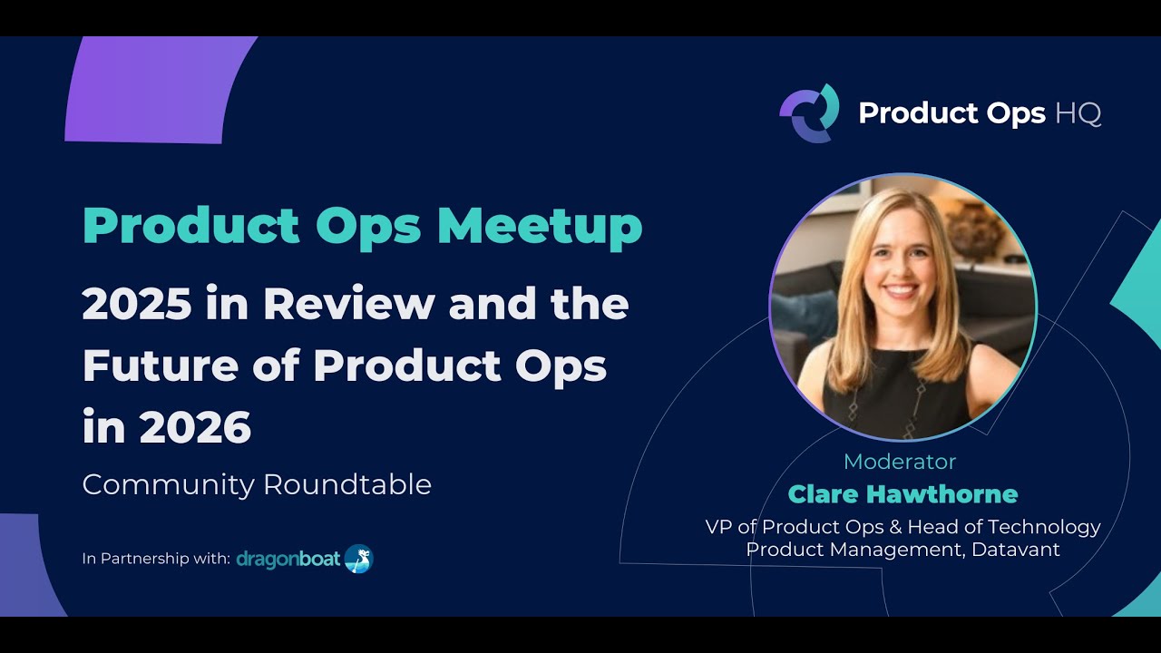 Product Ops HQ Meetup | 2025 in Review and the Future of Product Operations in 2026