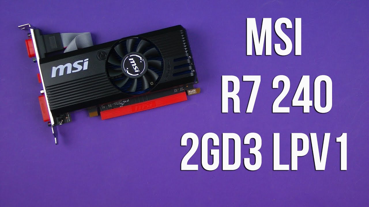 Распаковка MSI R7 240 (R7 240 2GD3 LPV1)