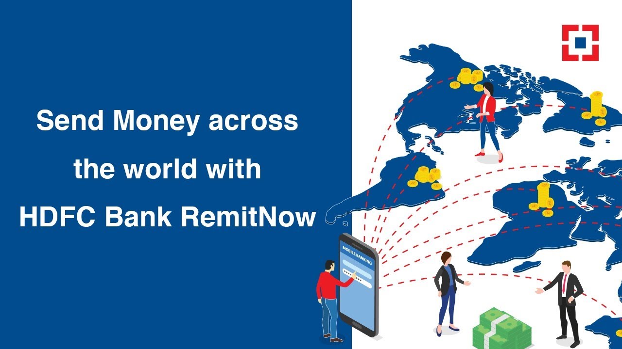 How To Send Money across the world with HDFC Bank RemitNow