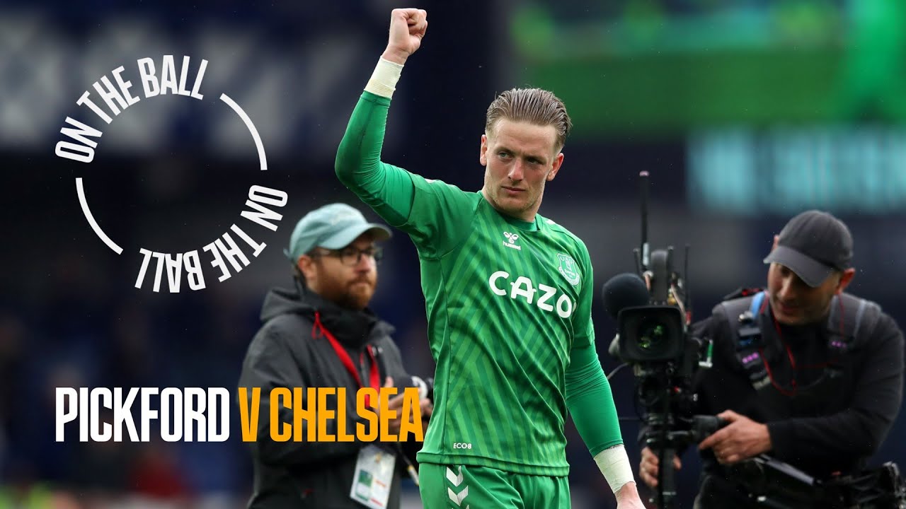 JORDAN PICKFORD MAKES OUTRAGEOUS SAVE AGAINST CHELSEA!