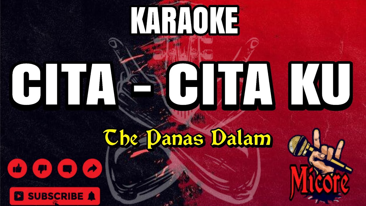 Karaoke CITA CITAKU - THE PANAS DALAM