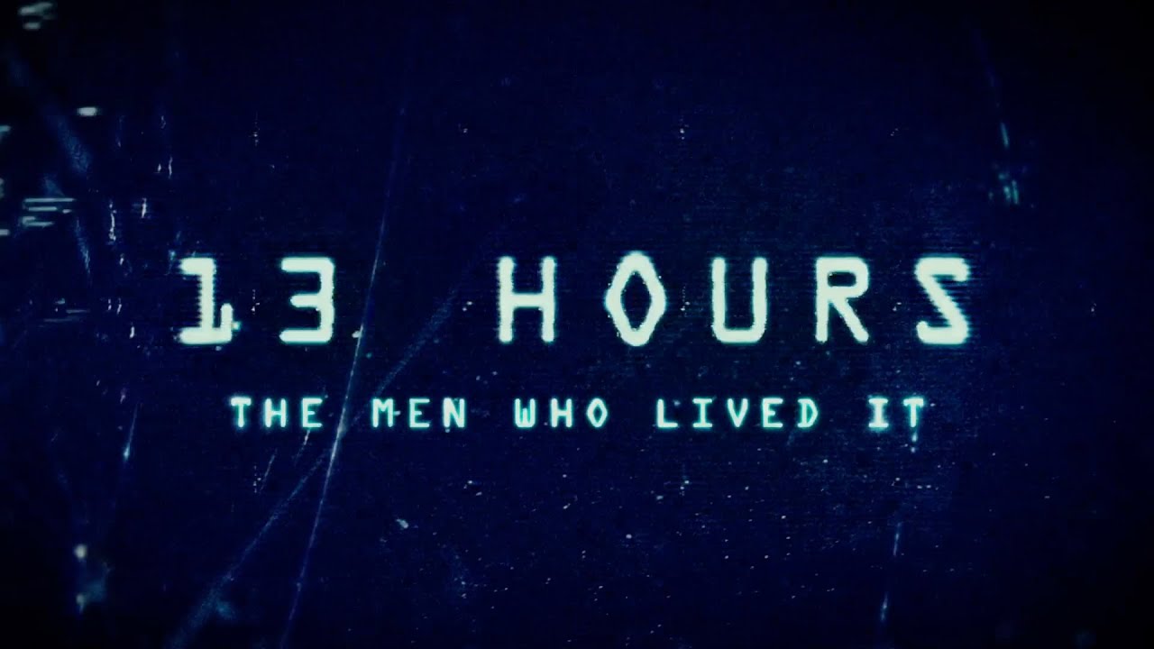 13 Hours: The Secret Soldiers of Benghazi - 