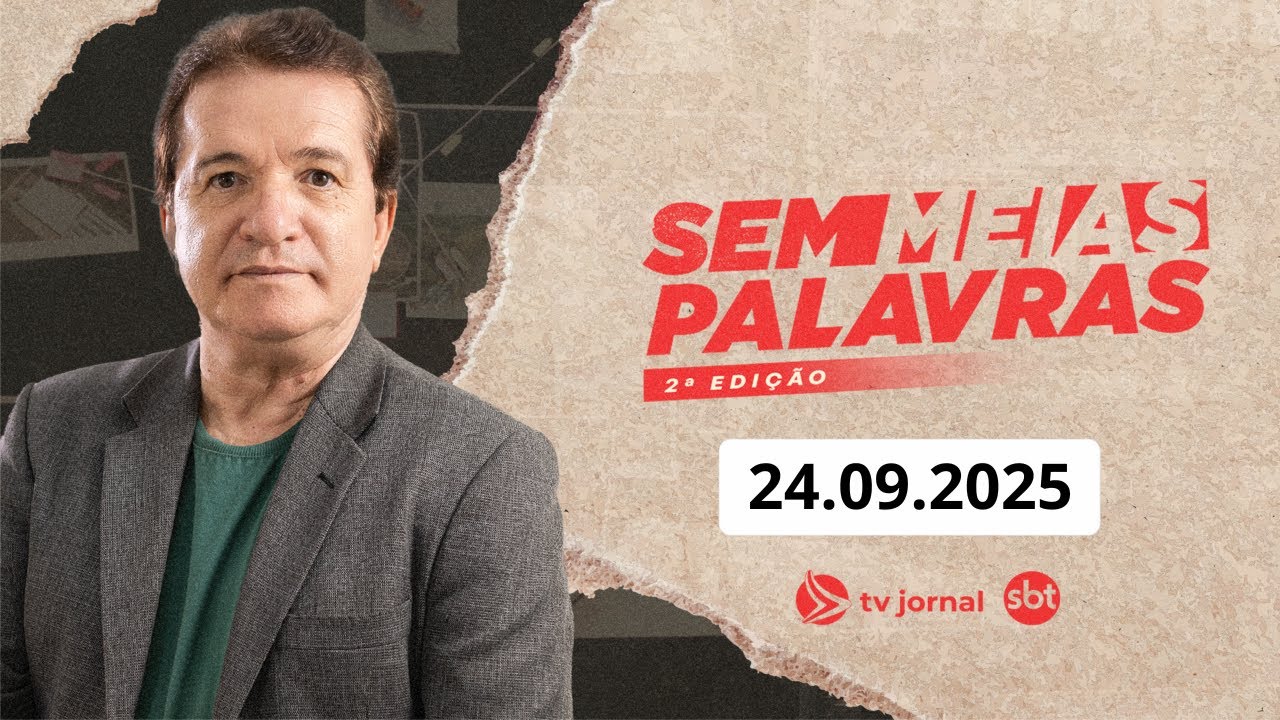 SEM MEIAS PALAVRAS SEGUNDA EDIÇÃO AO VIVO 24.09.2025