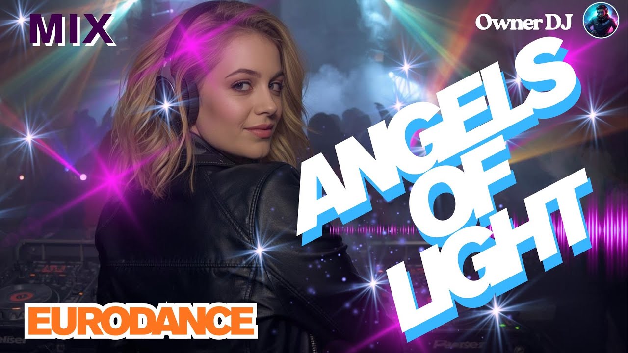 Owner DJ - Eurodance - Angels of Light - #eurodance #90s #remix #electronicmusic #synthpop