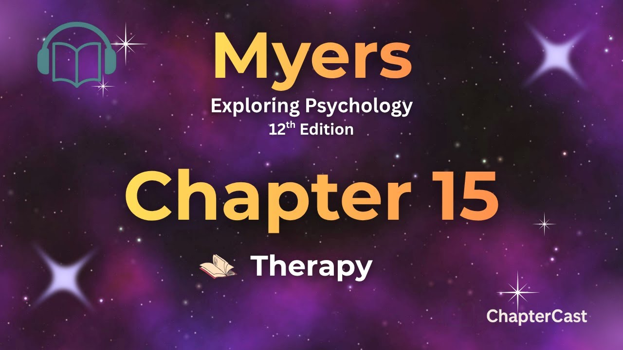 Therapy Explained: How Psychology Heals the Mind | ChapterCast Chapter 15 Review