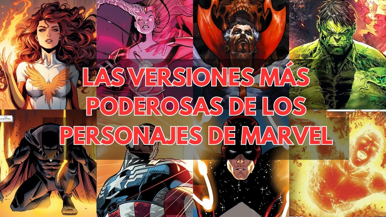 Las versiones más poderosas de los personajes de Marvel parte 2