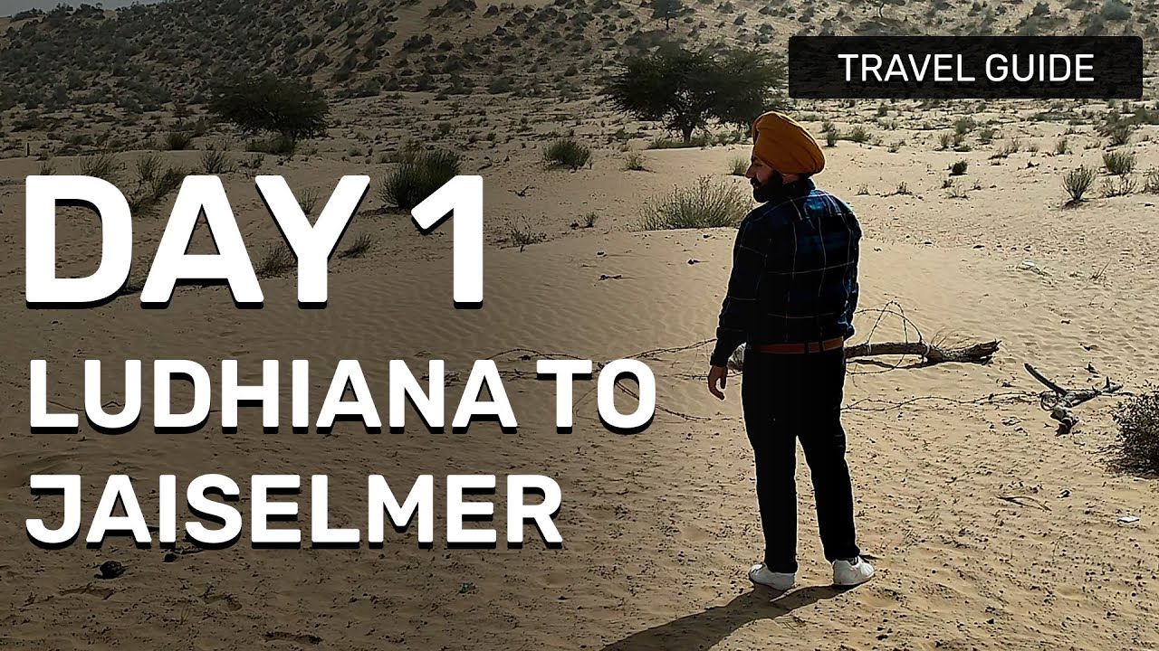 Jaisalmer Travel Guide | Going from Ludhiana to Jaisalmer | Day 1