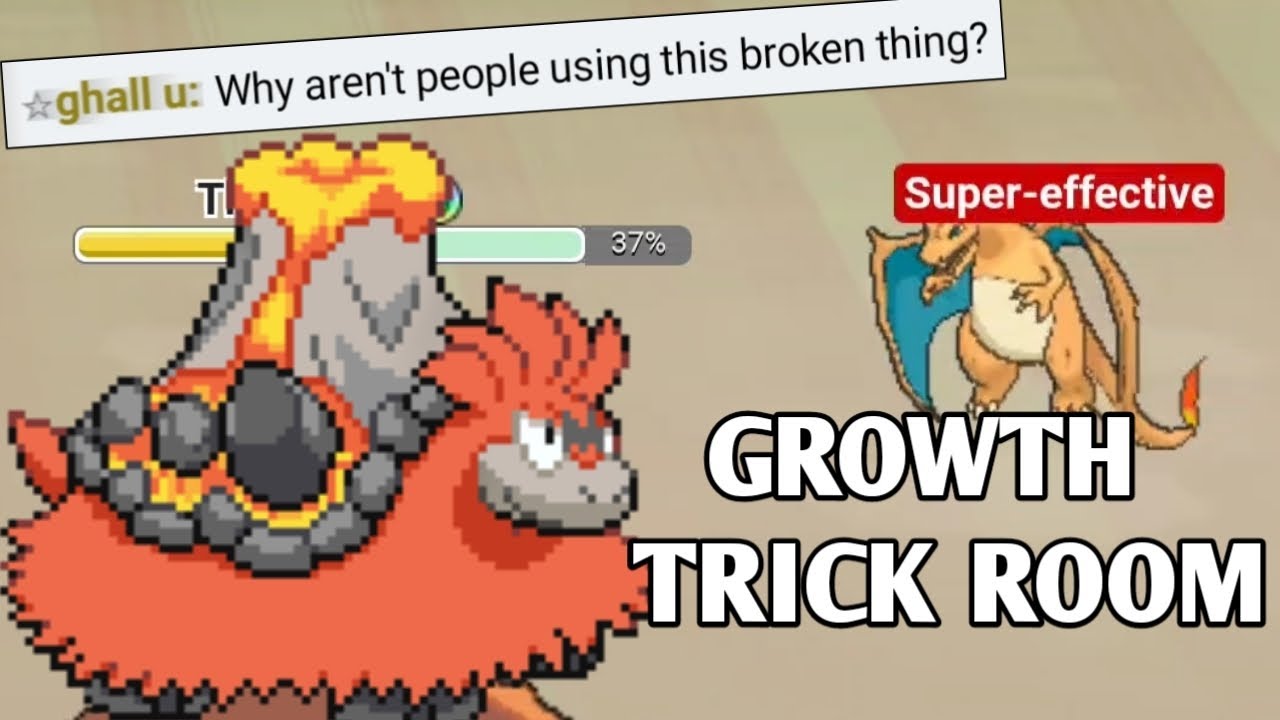 GROWTH MEGA CAMERUPT IS BUSTED IN TRICK ROOM