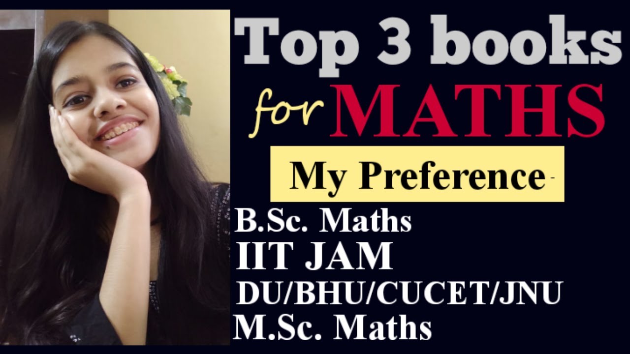 Best Books for Higher Mathematics| Books for BSc Maths, IIT JAM, DU MSc Entrance |CUCET| BHU|JNU