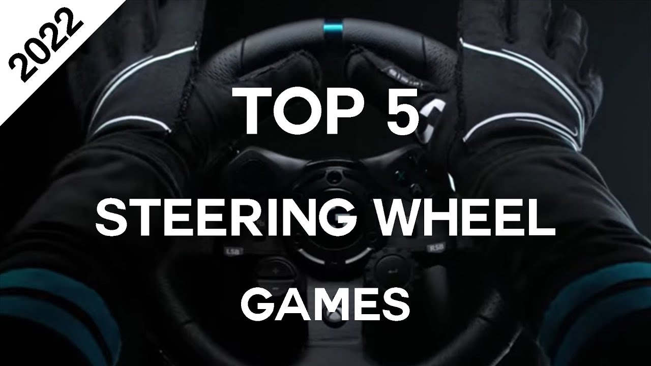 Top 5 Steering Wheel Supported Video Games in 2022 | Tested on Logitech G923 Steering Wheel