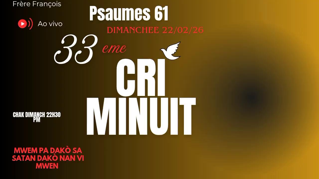 33em CRI MINUIT DIMANCHE 22/02/26 P FRERE FRANÇOIS