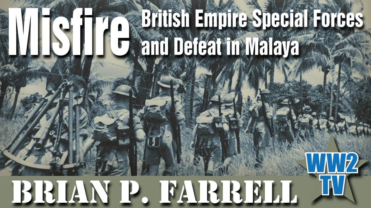 Misfire: British Empire Special Forces and Defeat in Malaya in World War II