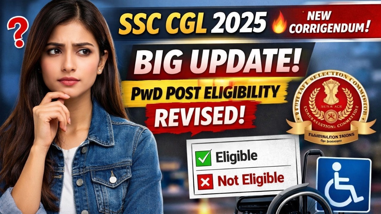 SSC CGL 2025 Big Update 🔥 | New Corrigendum Released | PwD Post Eligibility Revised | Full Details