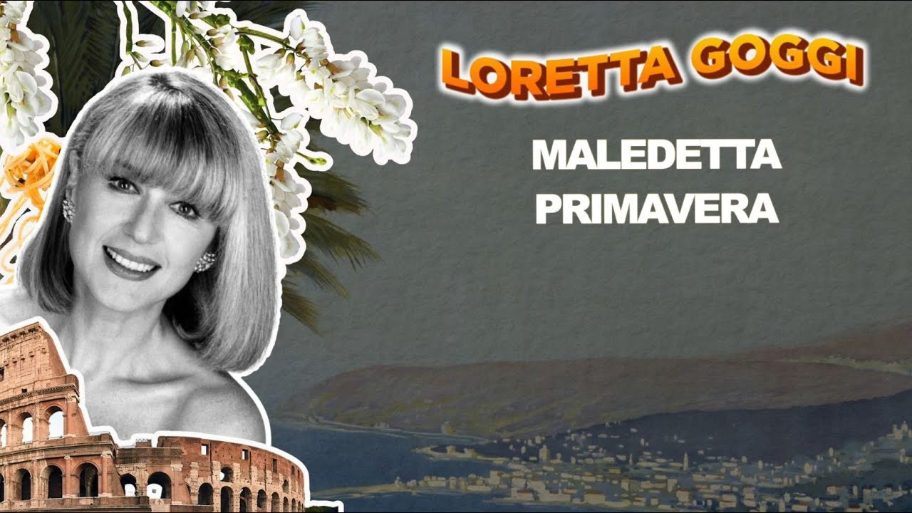 Loretta Goggi - Maledetta Primavera (Lyric Video) | The Best of Musica Italiana