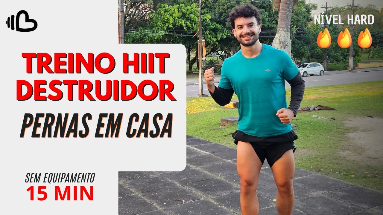 O MELHOR TREINO DE PERNAS COM PESO DO CORPO - 15 MIN SEM EQUIPAMENTO - TREINO HIIT