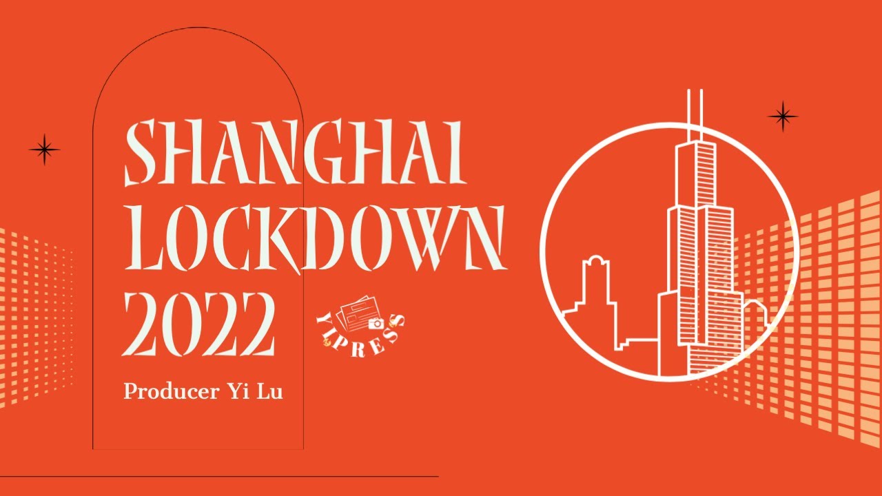 Observation | Shanghai Lockdown 2022