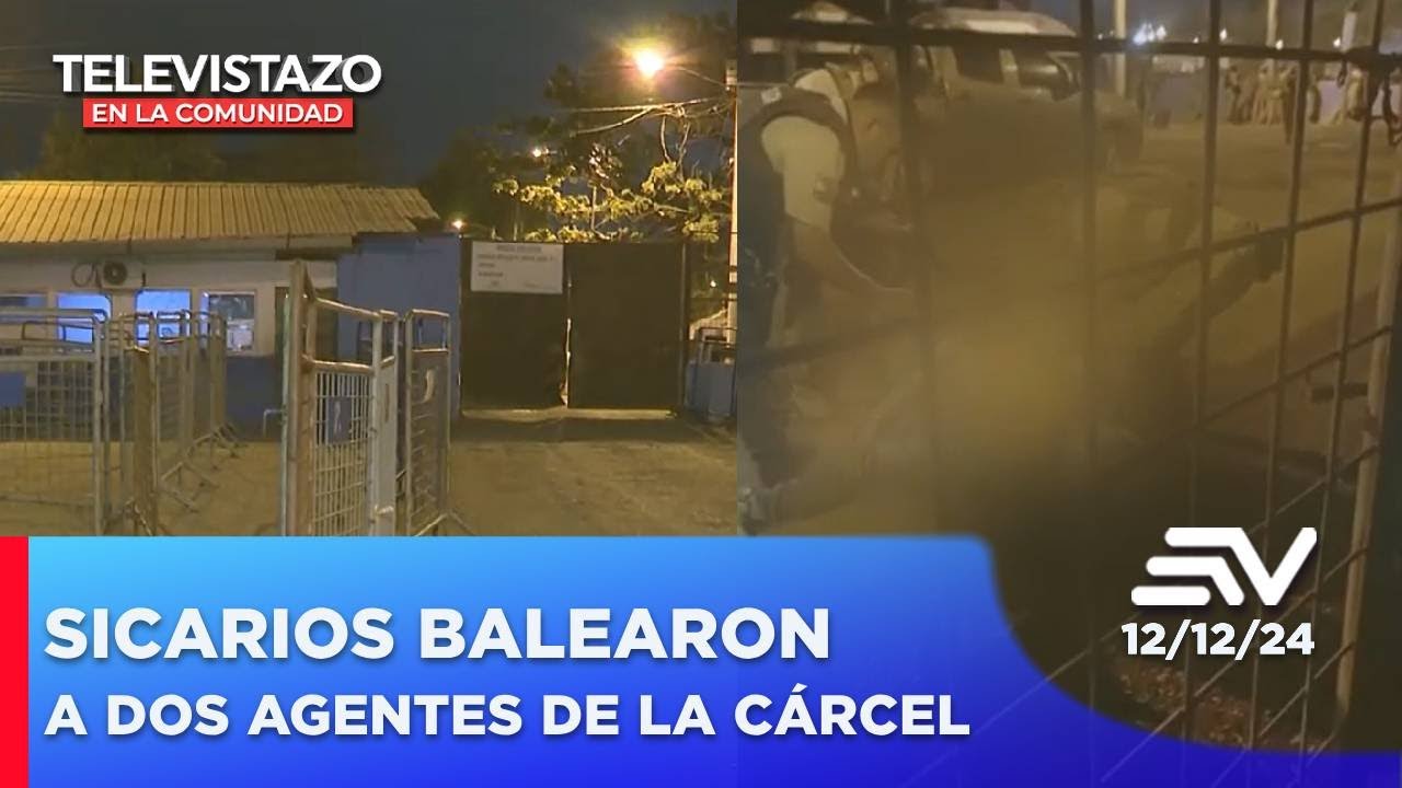 Sicarios balearon a dos agentes que ingresaban a la cárcel de mujeres | Televistazo en la Comunidad