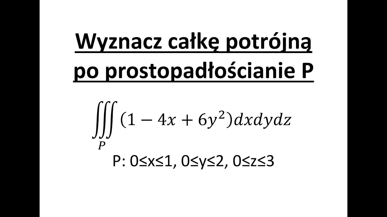 Całka potrójna cz.1 Całka potrójna po prostopadłościanie