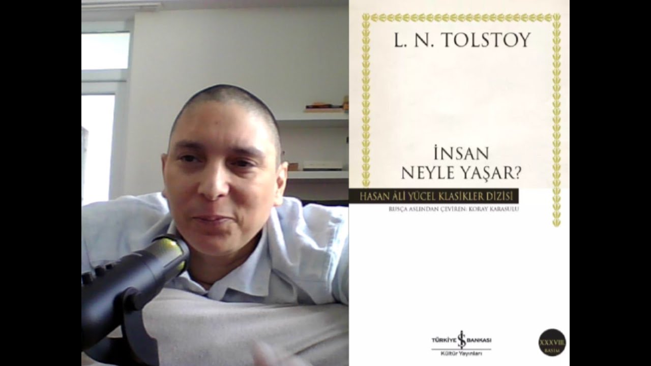 Lev Tolstoy'un İnsan Neyle Yaşar ? kitabının incelemesi