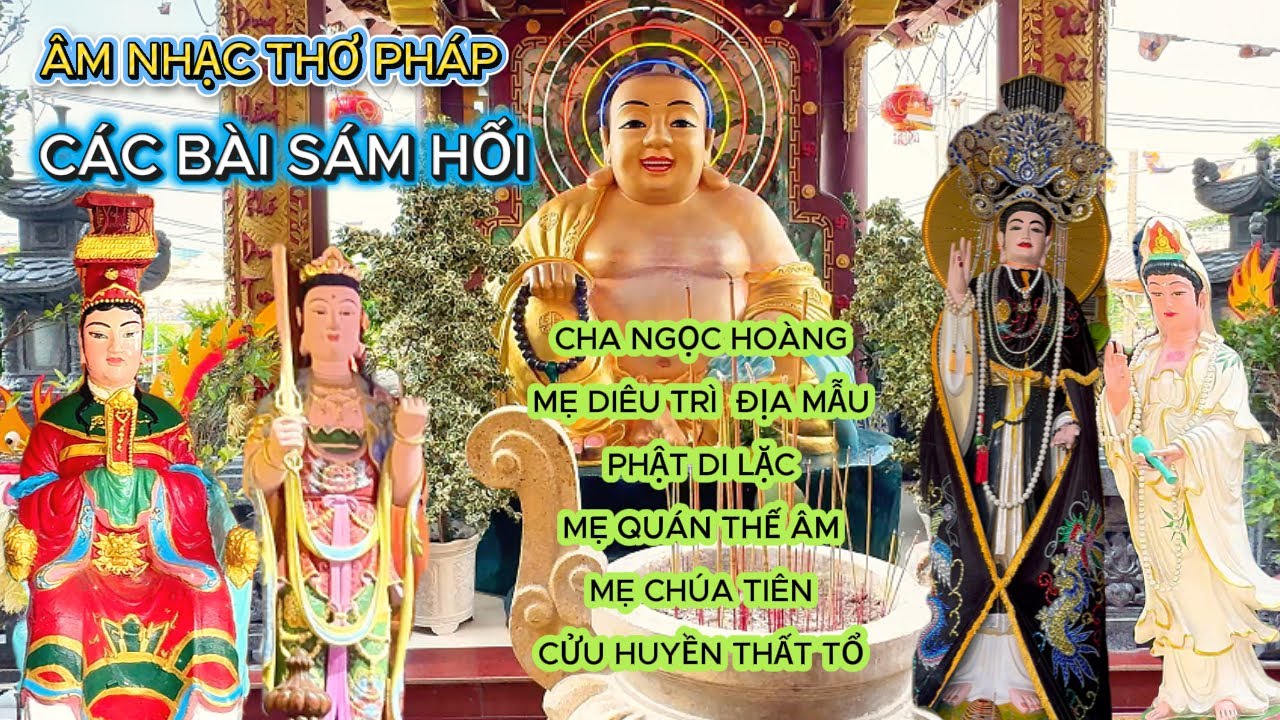 Âm Nhạc Thơ Pháp - Các Bài Sám Hối - CHA , MẸ , CÁC VỊ PHẬT VÀ CỬU HUYỀN THẤT TỔ