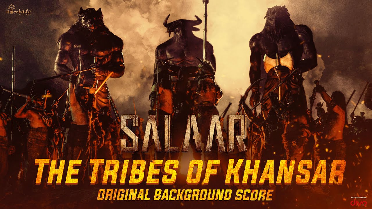Salaar BGM &ndash; The Tribes of Khansar | RaviBasrur | PrasanthNeel | VijayKiragandur | HombaleFilms