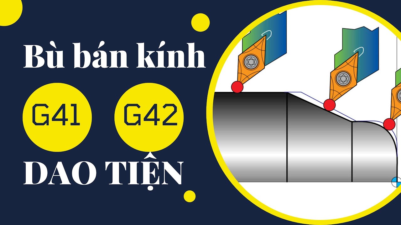 Bài 9 - Bù bán kính mũi dao tiện - phần 1