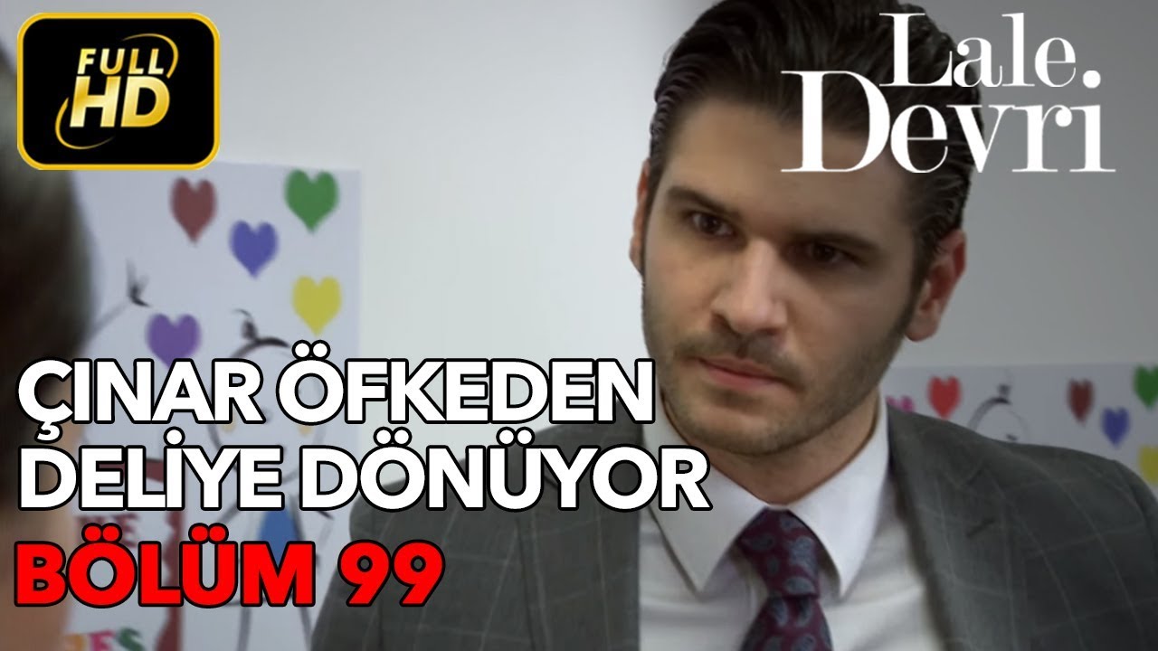 Lale Devri 99. Bölüm / Full HD (Tek Parça) - Çınar Öfkeden Deliye Dönüyor