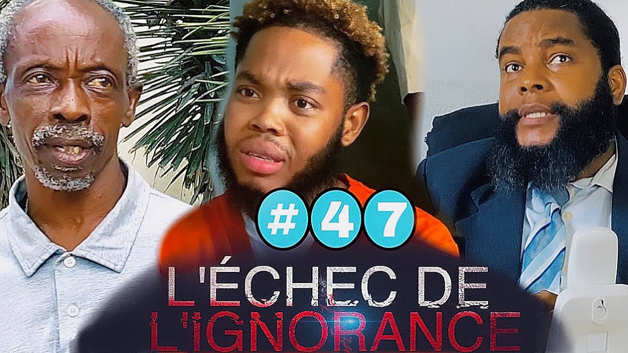 L’echec de L’ignorance Episode #47 mini serie mezanmi vin gade jan bagay yo konplike 😳😳😳😳