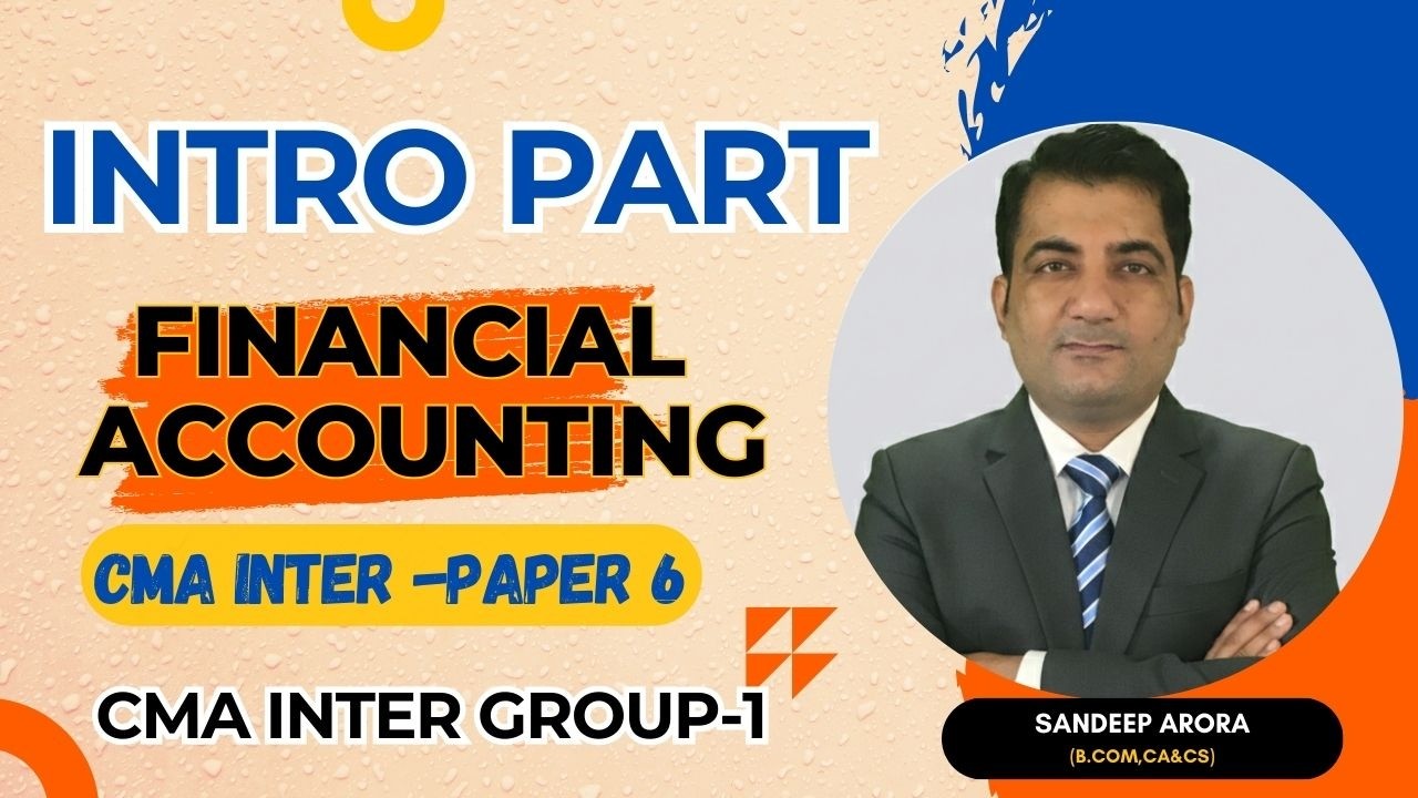 CMA Inter Financial Accounting |  Know Your Subject ! CMA Inter June 2026 & Dec 2026 ! Demo Lectures