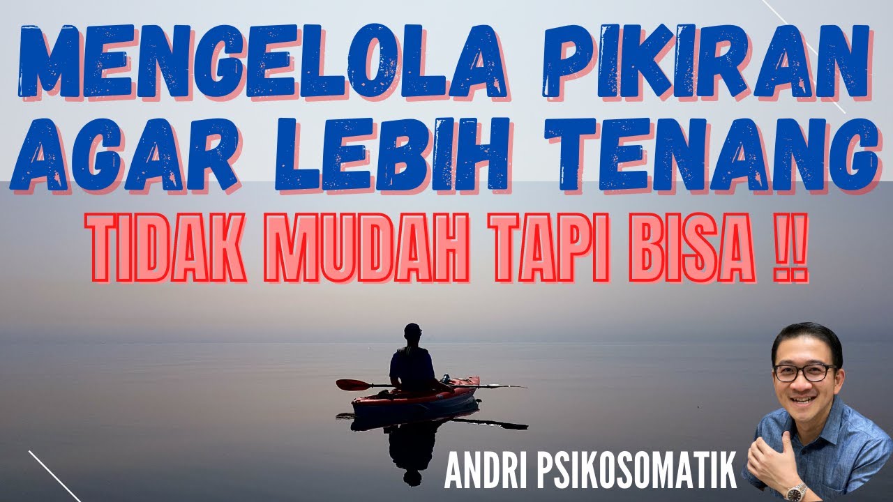 MENGELOLA PIKIRAN AGAR LEBIH TAHAN STRES‼️❤️ : TIDAK MUDAH TAPI BISA DILAKUKAN‼️