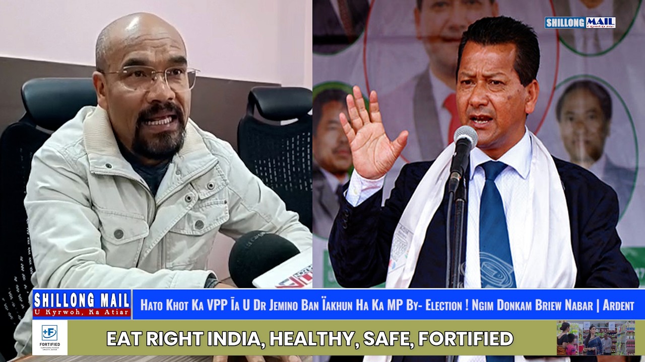 Hato Khot Ka VPP Īa U Dr Jemino Ban Ïakhun Ha Ka MP By- Election ! Ngim Donkam Briew Nabar | Ardent