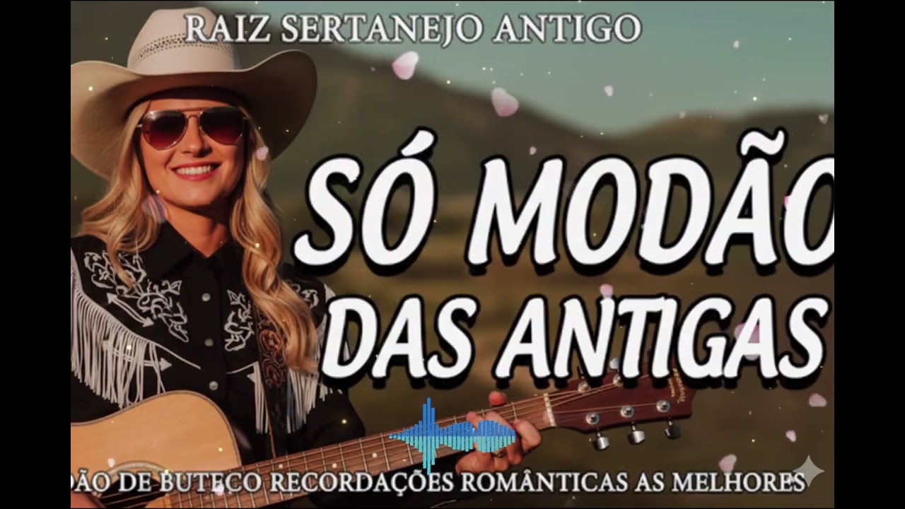 Só Modão das Antigas | Sertanejo Raiz de Amor, Saudade, Sofrência e Histórias Reais