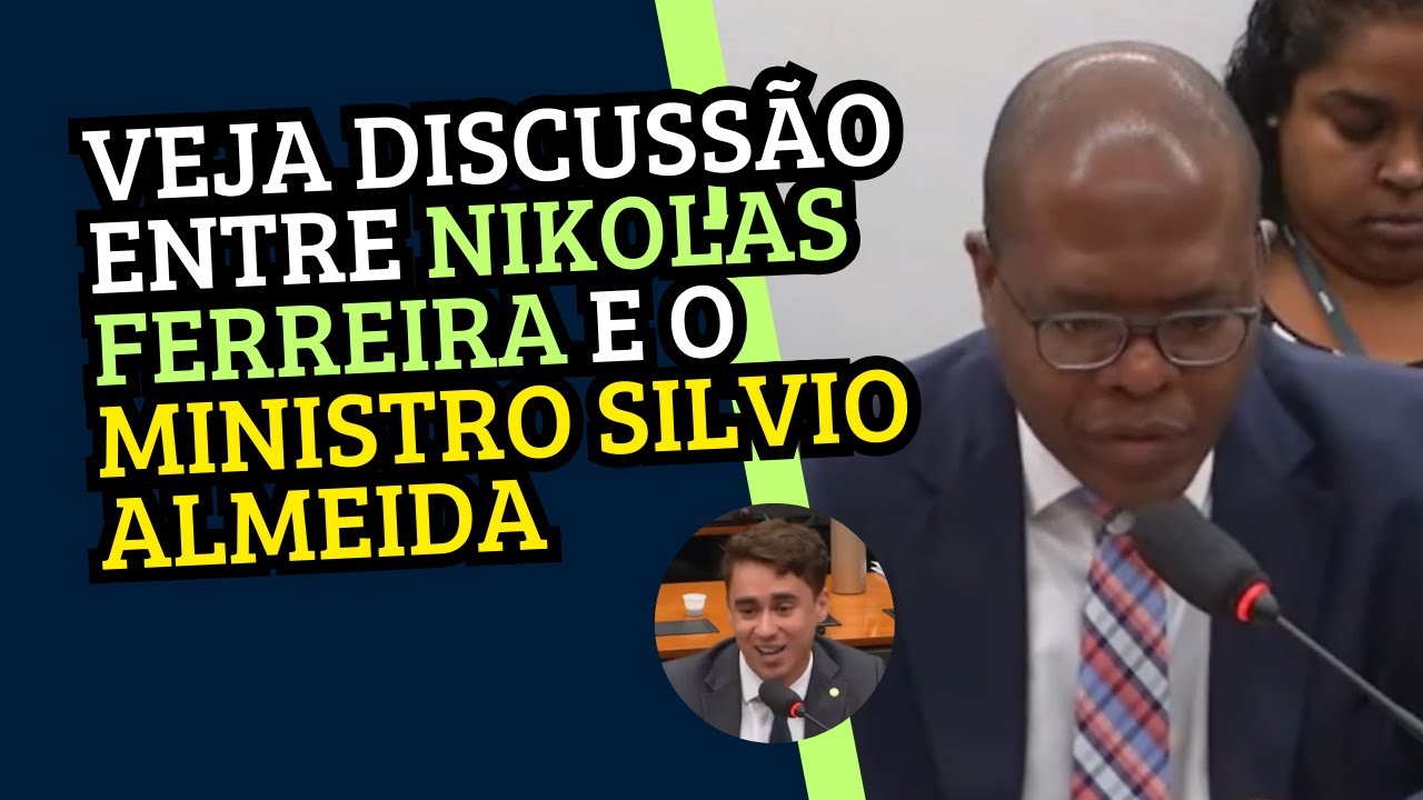 VEJA DISCUSSÃO ENTRE NIKOLAS FERREIRA E O MINISTRO SILVIO ALMEIDA | CÂMARA DOS DEPUTADOS