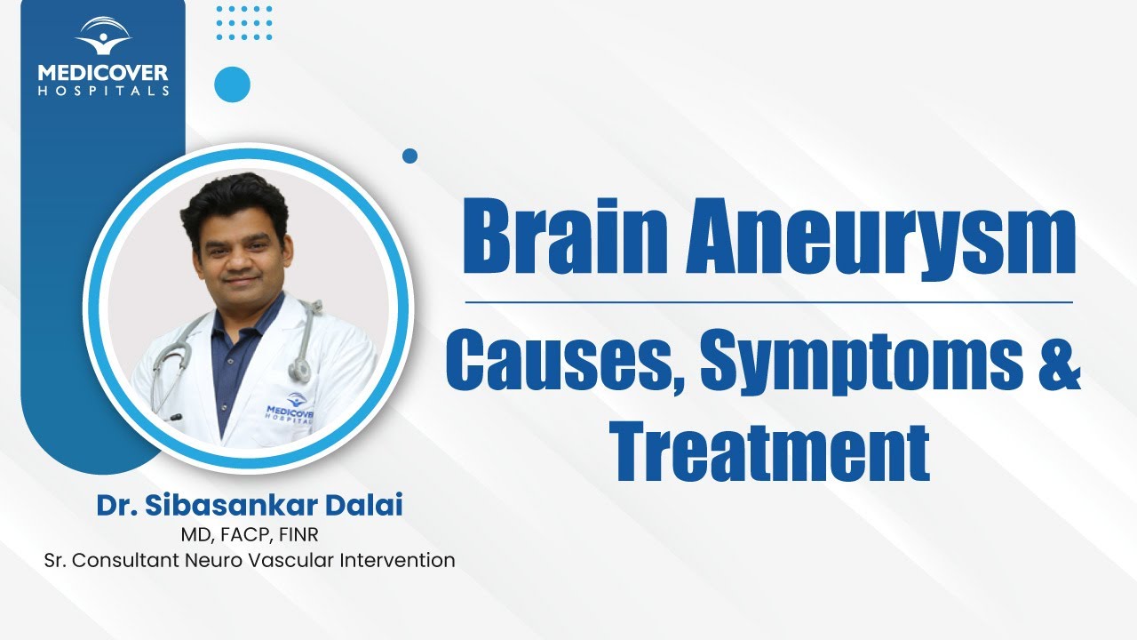 Brain Aneurysm: Causes, Symptoms & Treatment | Medicover Hospitals