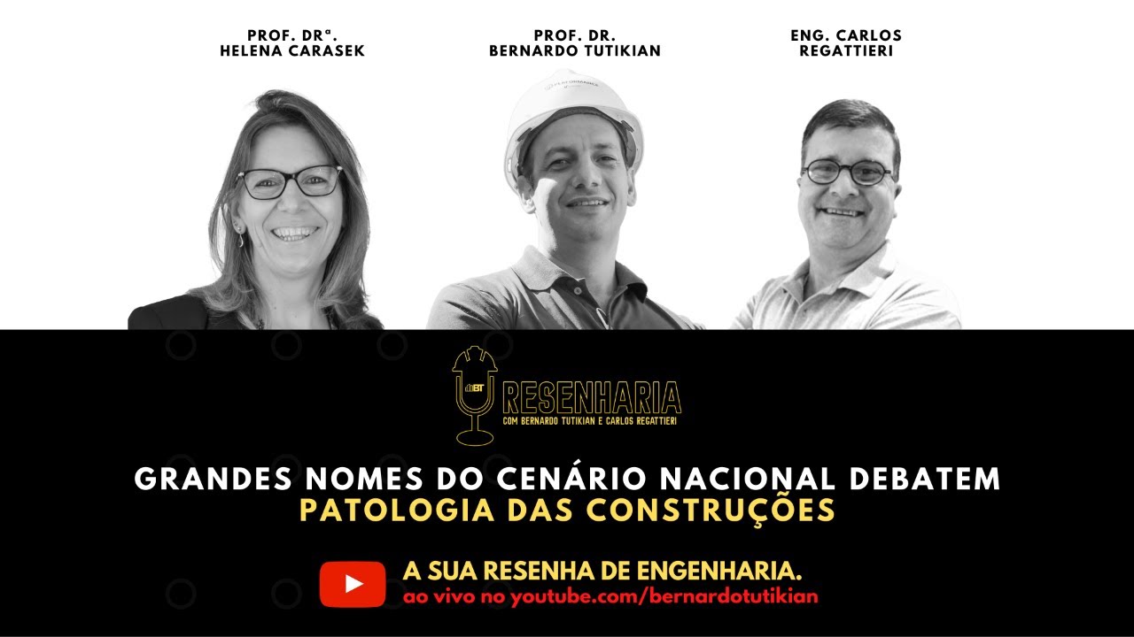 RESENHARIA S1E7 - COM PROF&ordf; DRA. HELENA CARASEK / PROF DR BERNARDO TUTIKIAN / ENG CARLOS REGATTIERI