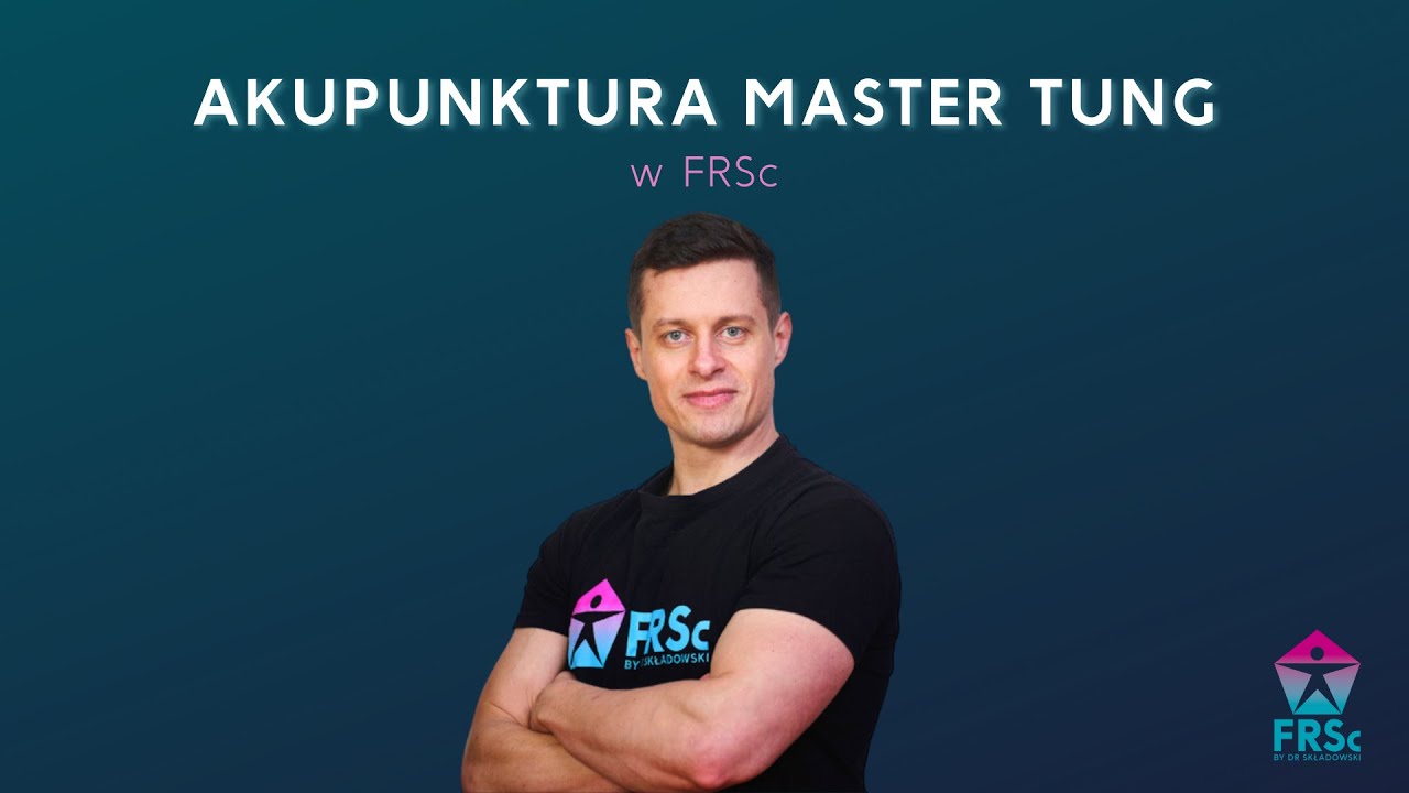 Maciej Ossowski - Akupunktura Master Tung | Szkolenia FRSc