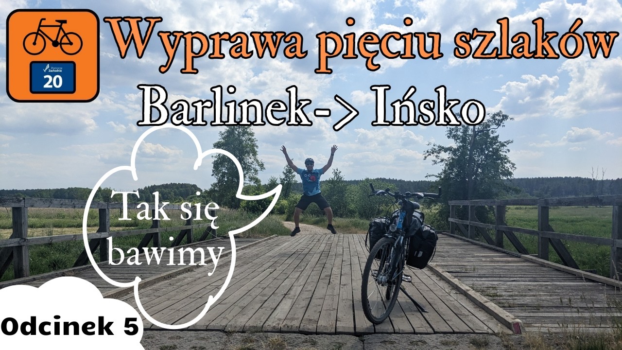 Wyprawa 5 szlaków: Odcinek 5/9,  Barlinek - Ińsko [Trasa Pojezierzy Zachodnich] - przygoda z krową