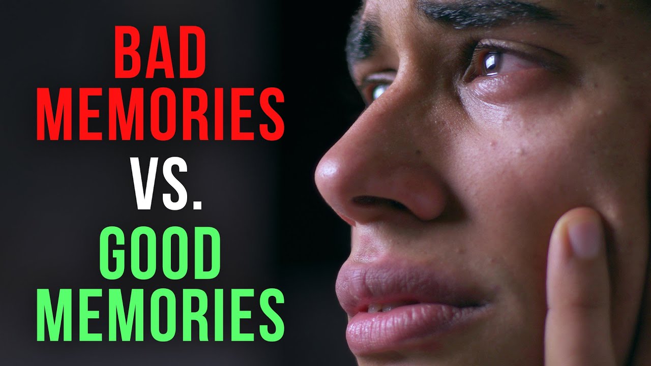 You Remember The Bad Times More Than You Remember The Good Times