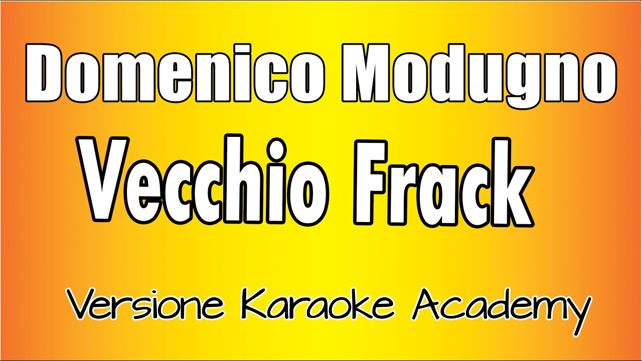 Domenico Modugno - Vecchio Frack (Versione Karaoke Academy)