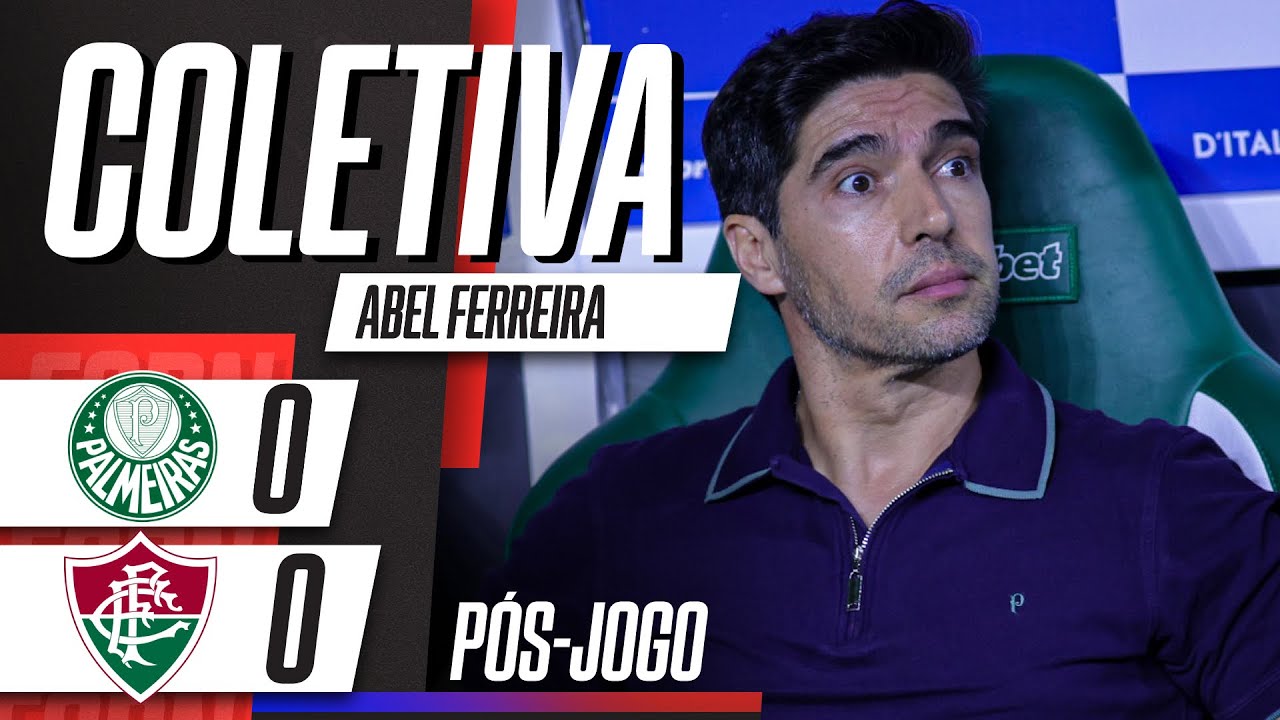COLETIVA ABEL FERREIRA | PALMEIRAS 0 X 0 FLUMINENSE NO CAMPEONATO BRASILEIRO