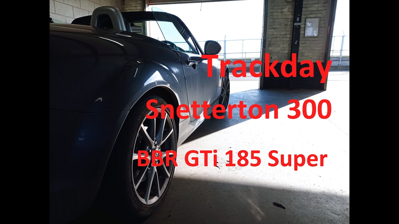 Snetterton 300 Trackday, BBR GTi MX5 NC 185 Super 2:42, 12 February 2022