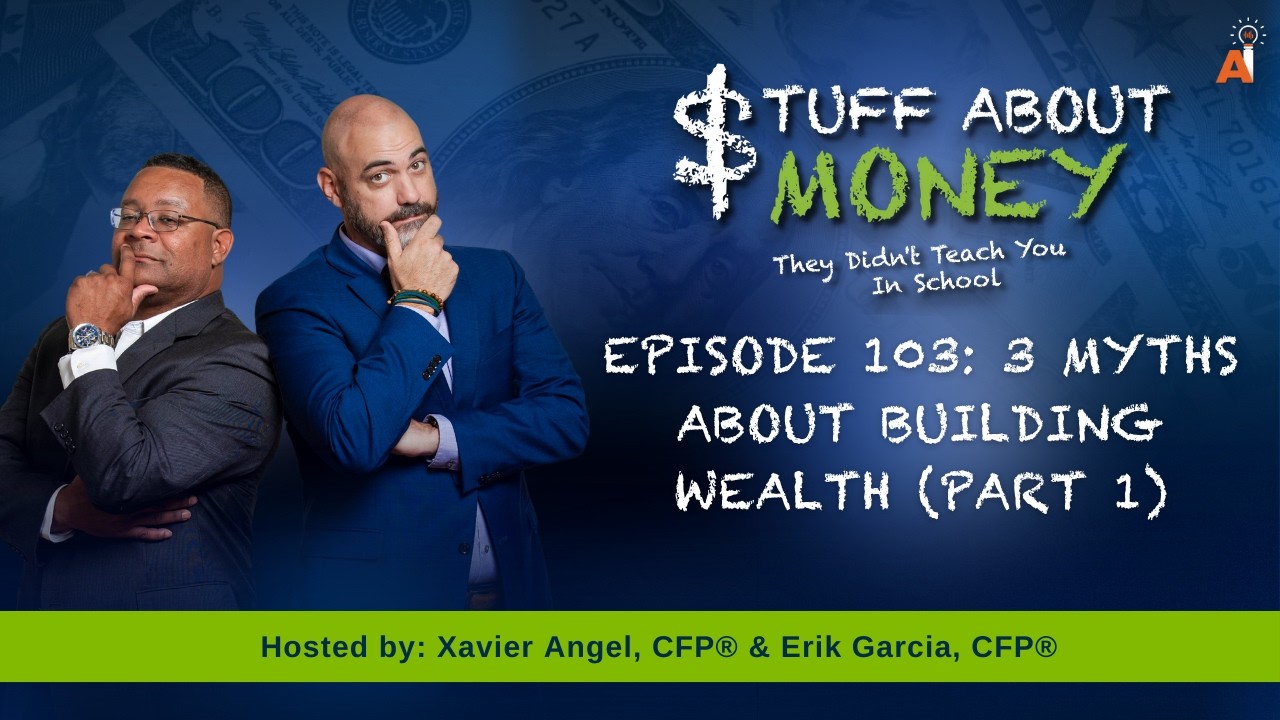Episode 103: 3 Myths About Building Wealth (Part 1)