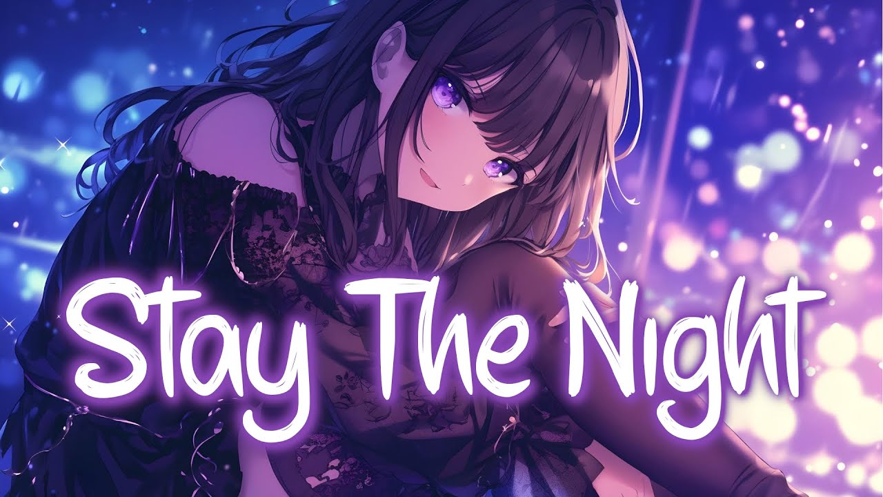 「Nightcore」 Stay The Night - Sigala, Talia Mar ♡ (Lyrics)