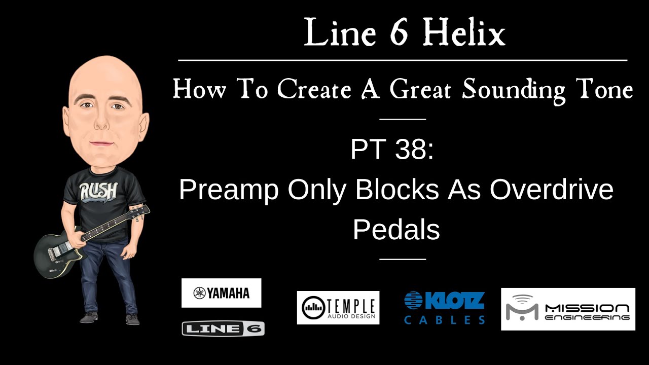 Line 6 Helix — Создайте отличный звук — Часть 38 — Блоки только предусилителя в качестве педалей ...