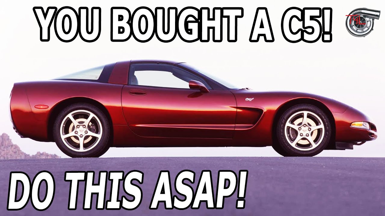 You Bought a C5 Corvette! (Perform these Maintenance Tasks ASAP!)